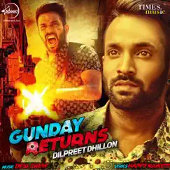 Gunday Returns - Single by Dilpreet Dhillon album reviews, ratings, credits