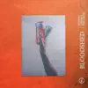 Bloodshed (feat. The Virgin & Xjshawx) - Single album lyrics, reviews, download