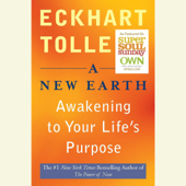A New Earth: Awakening Your Life's Purpose (Unabridged) - Eckhart Tolle