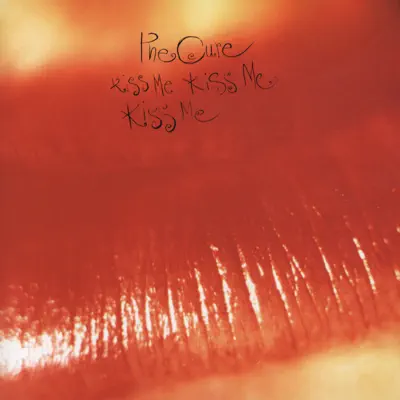 Kiss Me, Kiss Me, Kiss Me (Remastered Version) - The Cure