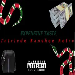 Expensive Taste (feat. Intrlvde & Lil Retro) - Single by Yn$ Banshee album reviews, ratings, credits