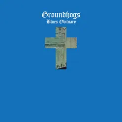 Blues Obituary (50th Anniversary Edition) - The Groundhogs