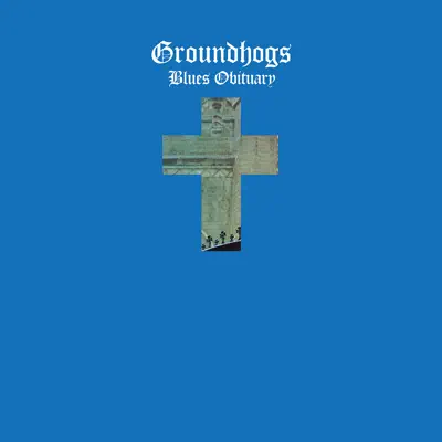 Blues Obituary (50th Anniversary Edition) - The Groundhogs