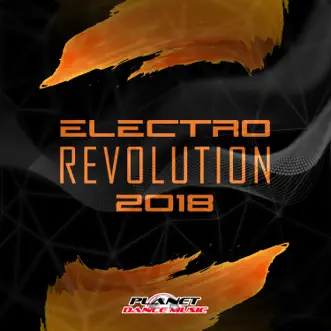 Electro Revolution 2018 by Various Artists album reviews, ratings, credits