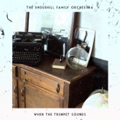 The Underhill Family Orchestra - When the Trumpet Sounds