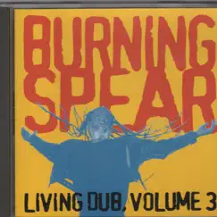 Living Dub Volume 3 by Burning Spear album reviews, ratings, credits