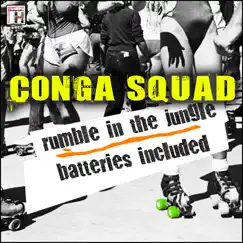 Rumble in the Jungle - Batteries Included - Single by Conga Squad album reviews, ratings, credits