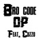 Bro Code (feat. Cuzzo) - DP lyrics