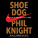Phil Knight - Shoe Dog (Unabridged)