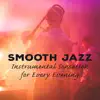 Smooth Jazz - Instrumental Sensation for Every Evening album lyrics, reviews, download
