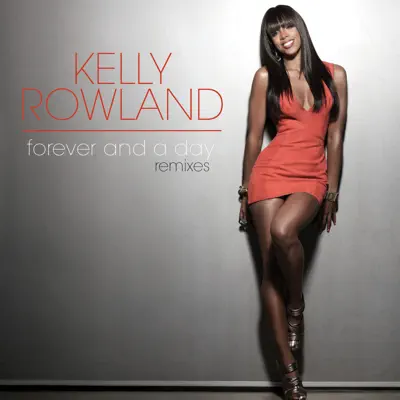 Forever and a Day (Remixes) - Single - Kelly Rowland