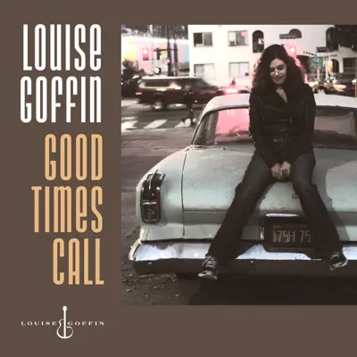 Good Times Call - Single - Louise Goffin