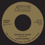 David Coleman - Drown My Heart