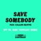 Save Somebody (feat. Callum Beattie) - High Contrast lyrics