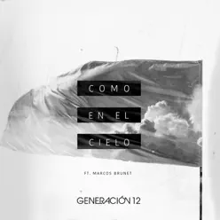 Como En El Cielo (feat. Marcos Brunet) - Single - Generación 12