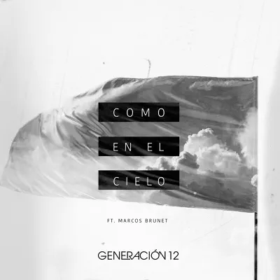 Como En El Cielo (feat. Marcos Brunet) - Single - Generación 12