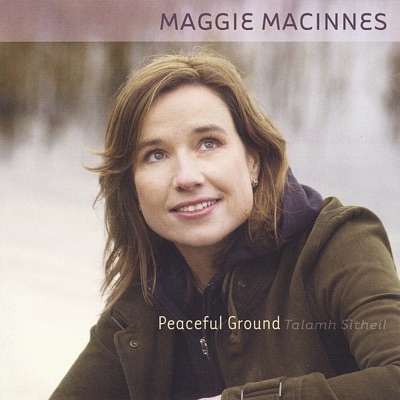 Peaceful Ground - Maggie MacInnes