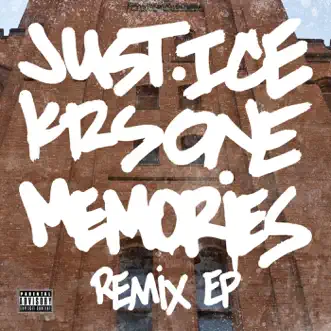 Memories - Remix EP by Just Ice & KRS-One album reviews, ratings, credits