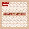 Against Myself - Single album lyrics, reviews, download