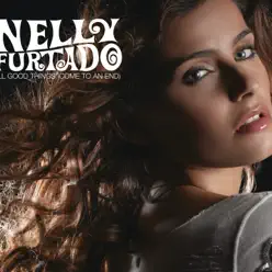 All Good Things (Come To An End) - Single [International Version] - Single - Nelly Furtado