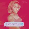 Stream & download Desperate - Single