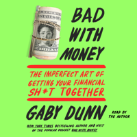 Gaby Dunn - Bad with Money (Unabridged) artwork