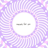 Meant for You artwork