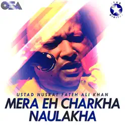 Mera Eh Charkha Naulakha - Nusrat Fateh Ali Khan Mera Eh Charkha Naulakha - Nusrat Fateh Ali Khan