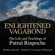Matthieu Ricard - editor and translator & Constance Wilkinson - editor - Enlightened Vagabond: The Life and Teachings of Patrul Rinpoche (Unabridged)