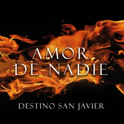 Amor de Nadie - Single - Destino San Javier