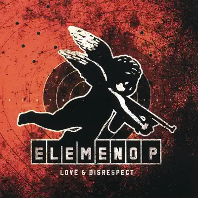 Love & Disrespect - Elemeno P
