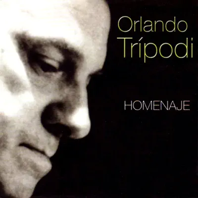 Homenaje - Orlando Trípodi Homenaje - Orlando Trípodi