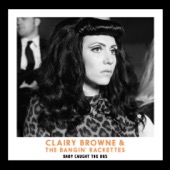 Clairy Browne & The Bangin' Rackettes - Far Too Late