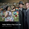 Make Believe You Love Me - Single artwork