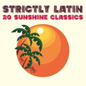Strictly Latin: 20 Sunshine Classics artwork