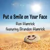 Put a Smile on Your Face (feat. Brandon Hamrick) - Single album lyrics, reviews, download