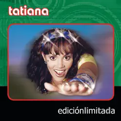 Edición Limitada: Tatiana - Tatiana