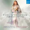Vidi Speciosam: A Lady Mass from the 16th Century album lyrics, reviews, download