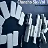 Chancho Six, Vol. 1 (feat. ill conscious) - Single album lyrics, reviews, download