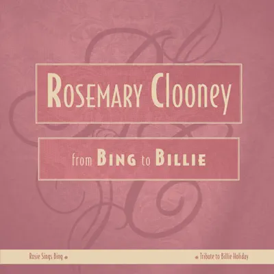 From Bing to Billie - Rosemary Clooney