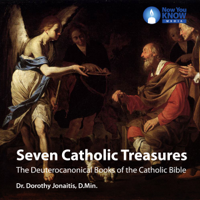 Dr. Dorothy Jonaitis D. Min. - Seven Catholic Treasures: The Deuterocanonical Books of the Catholic Bible artwork
