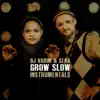 Grow Slow - Instrumentals album lyrics, reviews, download