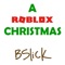 A Roblox Christmas - Bslick lyrics