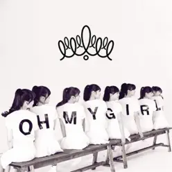 OH MY GIRL - EP - Oh My Girl OH MY GIRL - EP - Oh My Girl