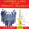Los Heraldos Melodicos - Oigo la Voz del Buen Pastor