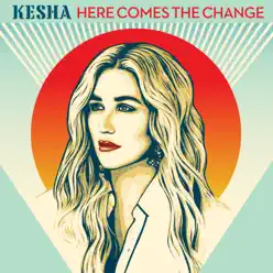 Here Comes The Change (From the Motion Picture 'On The Basis of Sex') - Single - Kesha