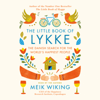 Meik Wiking - The Little Book of Lykke: The Danish Search for the World's Happiest People (Unabridged) artwork