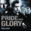 Pride and Glory (Original Motion Picture Soundtrack)