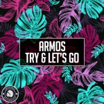 Try &amp; Let's Go (Radio Edit)
