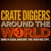 Crate Diggers Around the World, Vol. 3: Sounds of Algeria, Guadeloupe, Syria, Puerto Rico, Egypt